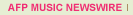 AFP Music Newswire